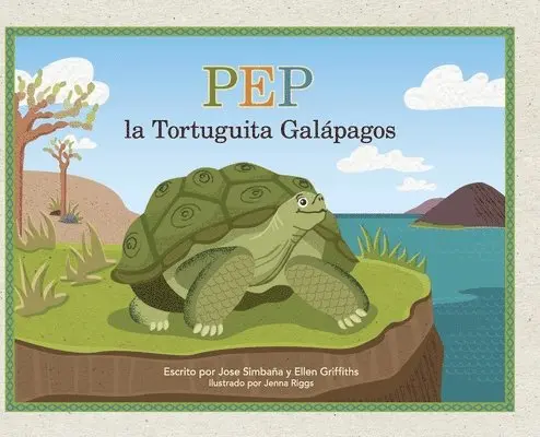 Jose Simbaña, Ellen Griffiths - Pep la Tortuguita Galápagos, Inbunden. Tillgänglighet: Lägg i varukorg