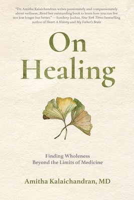Amitha Kalaichandran - On Healing, Häftad