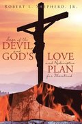 Saga of the Devil and God's Love for Redemptive Plan for Mankind