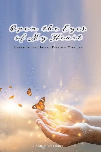 Jodie M. Chappuis - Open the Eyes of My Heart, E-bok. Tillgänglighet: Lägg i varukorg