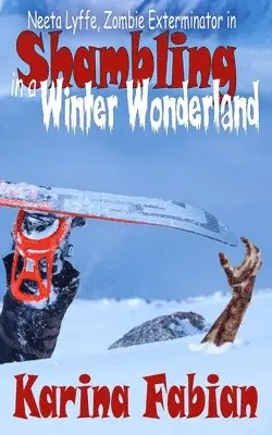 Karina Fabian - Shambling in a Winter Wonderland, Häftad. Tillgänglighet: Lägg i varukorg