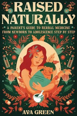Ava Green - Raised Naturally, Häftad. Tillgänglighet: Tillfälligt slut