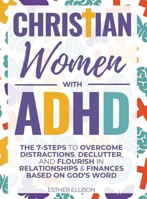 Esther Ellison - Christian Women with ADHD, Inbunden. Tillgänglighet: Lägg i varukorg
