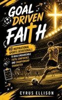 Goal-Driven Faith