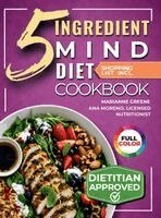 Marianne Greene, Licensed Nutritionist Ana Moreno - 5-Ingredient MIND Diet Cookbook, Inbunden. Tillgänglighet: Tillfälligt slut