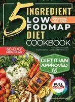 Marianne Greene, Licensed Nutritionist Ana Moreno - 5 Ingredient Low-Fodmap Diet Cookbook, Inbunden. Tillgänglighet: Lägg i varukorg