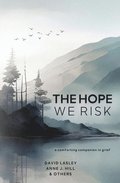 The Hope We Risk