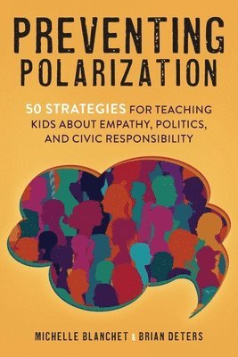 Michelle Blanchet, Brian Deters - Preventing Polarization, Häftad