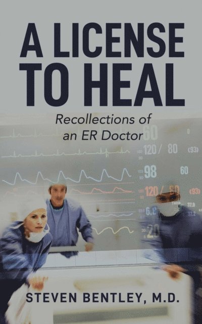 Steven Bentley - Licence to Heal, E-bok