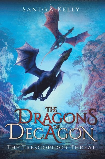 Sandra Kelly - Dragons of Decagon, E-bok