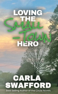 Carla Swafford - Loving The Small-Town Hero, Häftad. Tillgänglighet: Lägg i varukorg