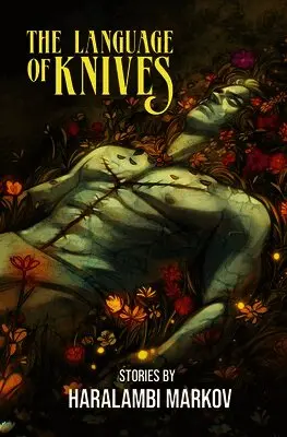 Haralambi Markov - Language of Knives, Häftad. Tillgänglighet: Lägg i varukorg