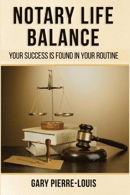 Gary Pierre-Louis - Notary Life Balance, Häftad