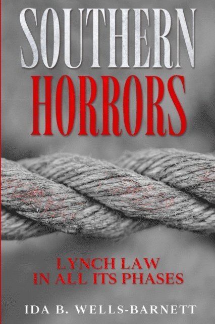 Ida B Wells-Barnett - Southern Horrors, E-bok