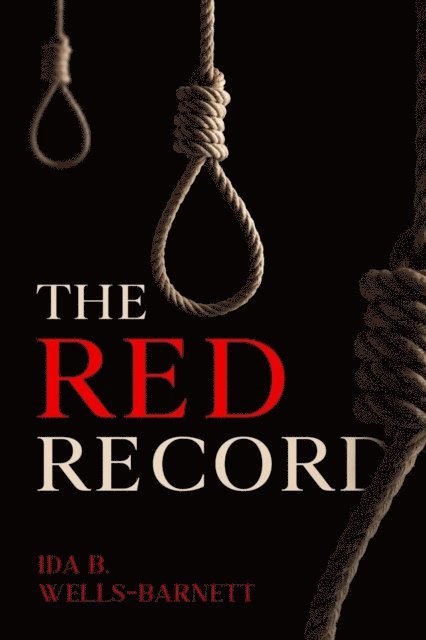 Ida Wells-Barrett - Red Record, E-bok