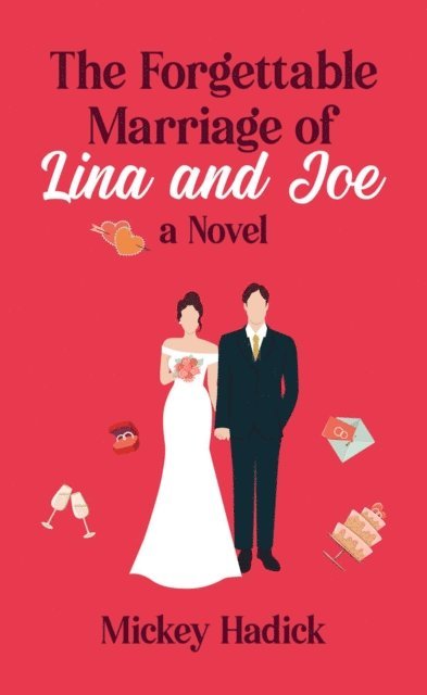 Mickey Hadick - Forgettable Marriage of Lina and Joe, E-bok