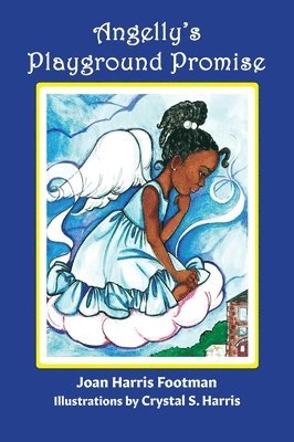 Joan Harris Footman - Angelly's Playground Promise, Inbunden