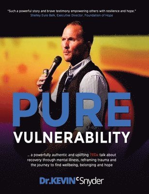 Kevin C Snyder - Pure Vulnerability, Inbunden