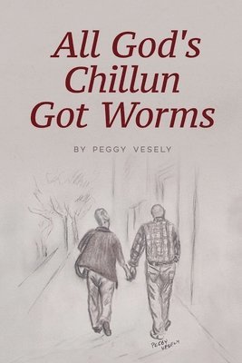 Peggy Vesely - All God's Chillun Got Worms, Häftad