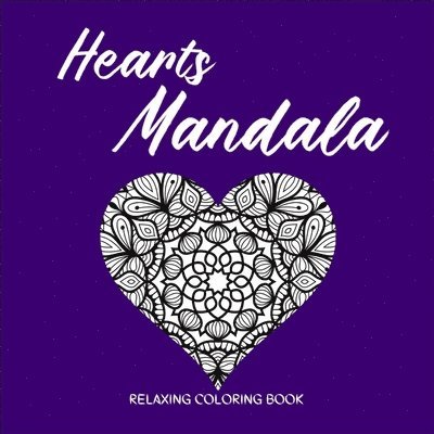 Axinte - HEARTS MANDALA Relaxing Coloring Book, Häftad. Tillgänglighet: Lägg i varukorg
