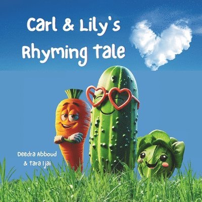 Tara Ijai, Deedra Abboud - Carl & Lily's Rhyming Tale, Häftad