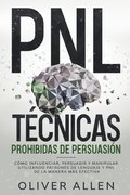 PNL Tecnicas prohibidas de Persuasion