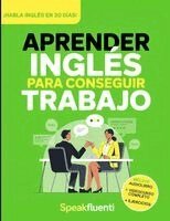 Speak Fluenti - Aprender Inglés Para Conseguir Trabajo, Häftad. Tillgänglighet: Lägg i varukorg