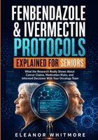 Eleanor Whitmore - Fenbendazole & Ivermectin Protocols Explained for Seniors, Häftad. Tillgänglighet: Lägg i varukorg