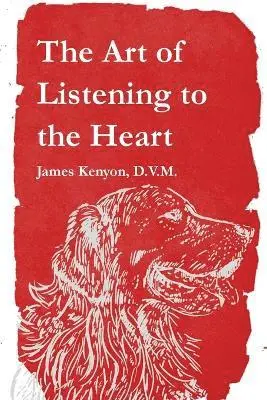 James Kenyon - Art of Listening to the Heart, Häftad. Tillgänglighet: Lägg i varukorg