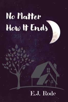 E J Rode - No Matter How It Ends, Häftad