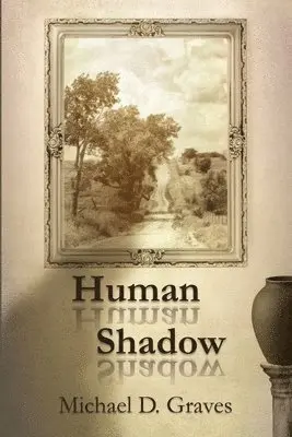 Michael D Graves - Human Shadow, Häftad. Tillgänglighet: Lägg i varukorg