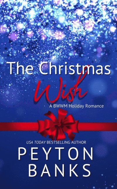 Peyton Banks - Christmas Wish: A BWWM Holiday Romance, E-bok. Tillgänglighet: Lägg i varukorg
