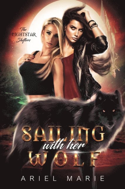 Ariel Marie - Sailing With Her Wolf, E-bok