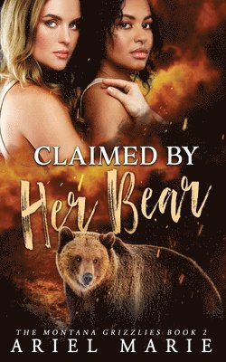 Ariel Marie - Claimed by Her Bear, Häftad