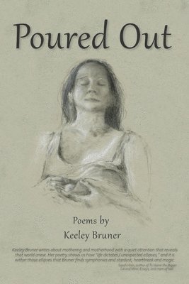 Keeley Bruner - Poured Out, Häftad
