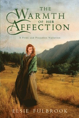 Elsie Fulbrook - Warmth of Her Affection, Häftad