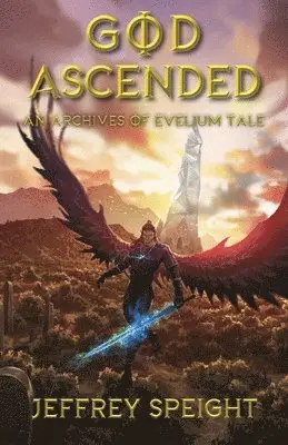 Jeffrey Speight - God Ascended, Häftad. Tillgänglighet: Lägg i varukorg