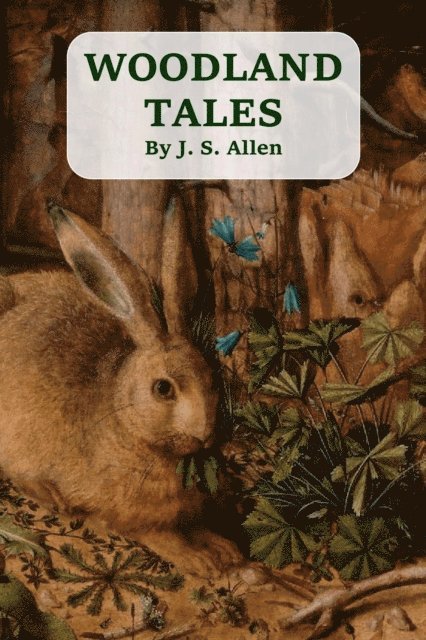 J. S. Allen - Woodland Tales, E-bok