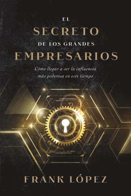 Frank Lopez - El secreto de los grandes empresarios, E-bok