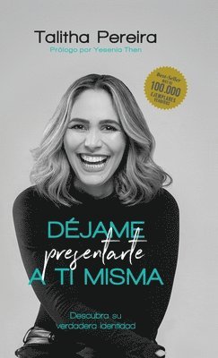 Talitha Pereira - Déjame presentarte a ti misma, Inbunden