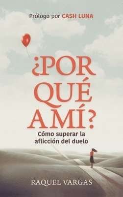 Raquel Vargas - ¿Por qué a mí?, Inbunden