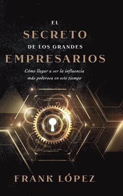 Frank López - secreto de los grandes empresarios, Inbunden