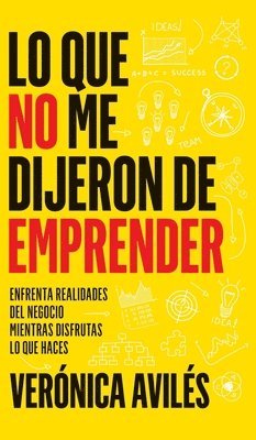 Verónica Avilés - Lo que no me dijeron de emprender, Inbunden