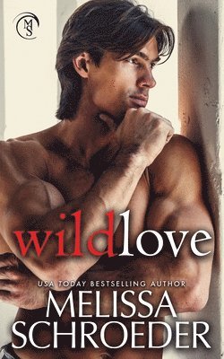 Melissa Schroeder, Noel Varner - Wild Love, Häftad
