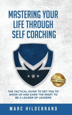 Marc Hildebrand - Mastering Your Life Through Self-Coaching, Inbunden