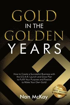 Nan McKay - Gold in the Golden Years, Inbunden. Tillgänglighet: Lägg i varukorg