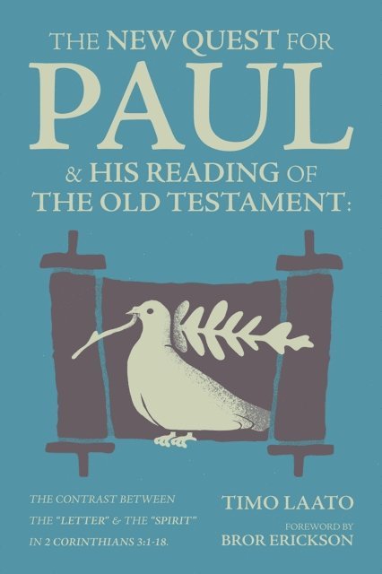 Timo Laato - New Quest for Paul and His Reading of the Old Testament, E-bok