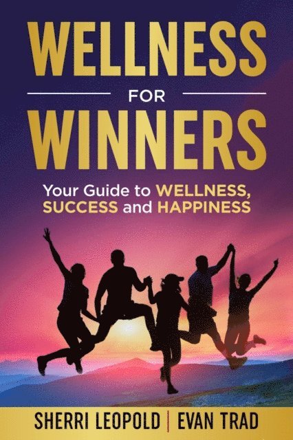 Evan Trad, Sherri Leopold - Wellness for Winners, E-bok