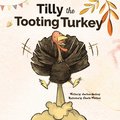 Tilly The Tooting Turkey