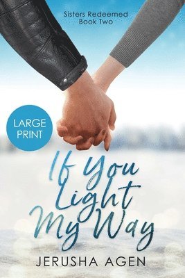 Jerusha Agen - If You Light My Way, Häftad
